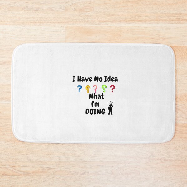 Item preview, I Have No Idea What I Am Doing With Confused man.  designed and sold by THEPURITYSTAR.