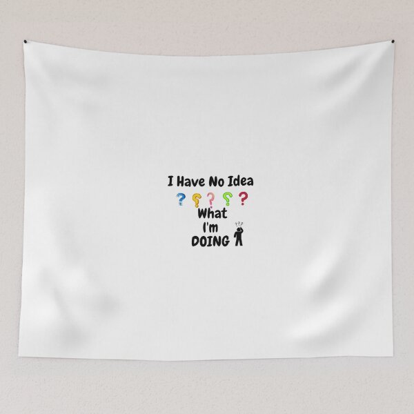 Item preview, I Have No Idea What I Am Doing With Confused man.  designed and sold by THEPURITYSTAR.