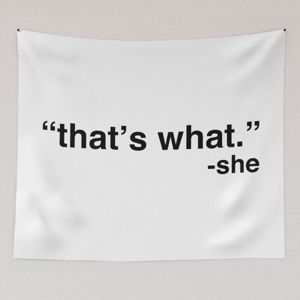 Item preview, That's What She Said Quote designed and sold by DHSTN.