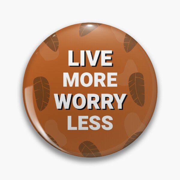Item preview, Live More Worry Less designed and sold by YOYOCollection.