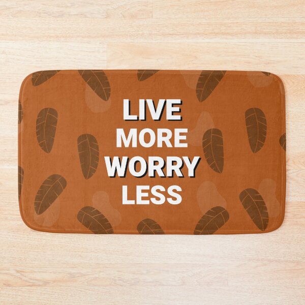 Item preview, Live More Worry Less designed and sold by YOYOCollection.