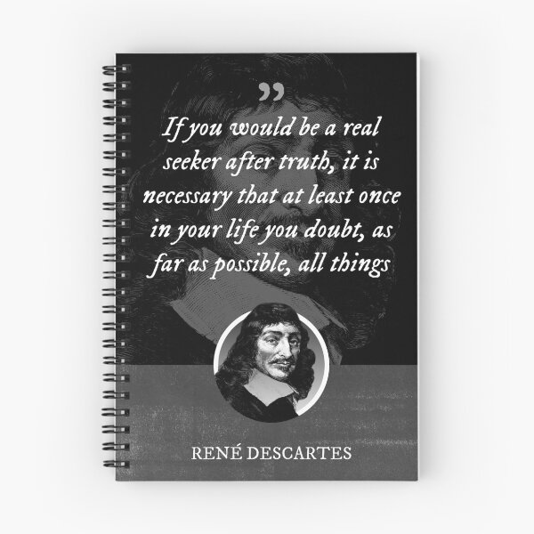 Item preview, René Descartes - If you would be a real seeker after truth, it is necessary that at least once in your life you doubt, as far as possible, all things designed and sold by Syahrasi.