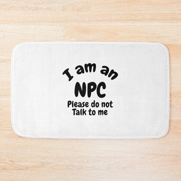 Item preview, I am an NPC don’t talk to me designed and sold by Captain-Jackson.
