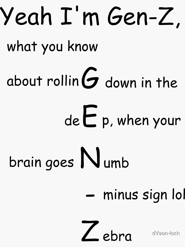 "GenZ Quote" Sticker for Sale by dVeonloch Redbubble