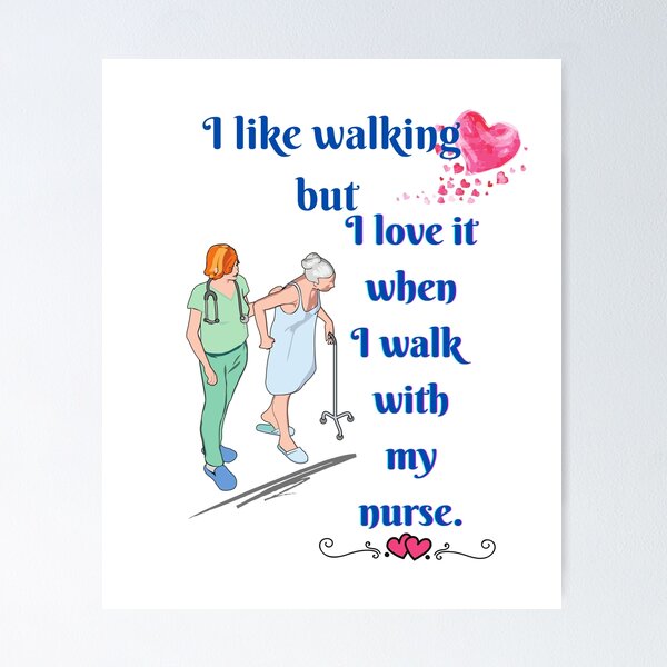 Item preview, WALKING WITH MY NURSE designed and sold by SEFIKA7.