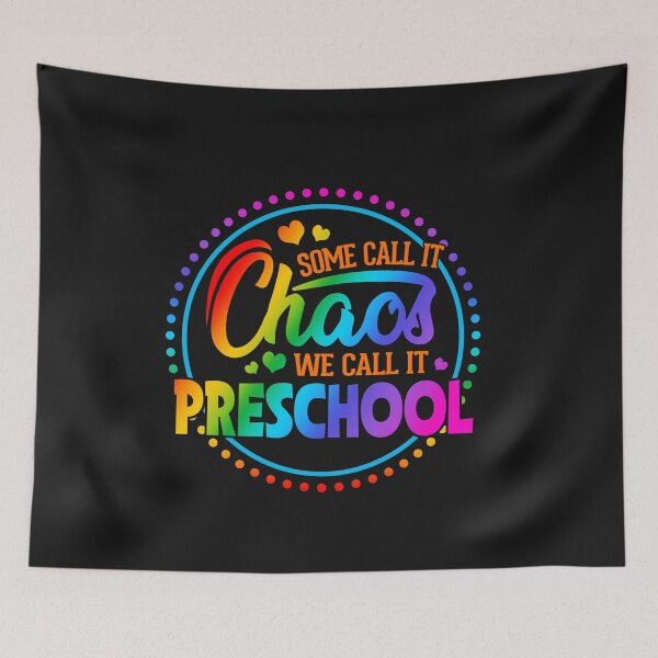 Item preview, Some Call It Chaos We Call It Preschool designed and sold by SpecialGift79.