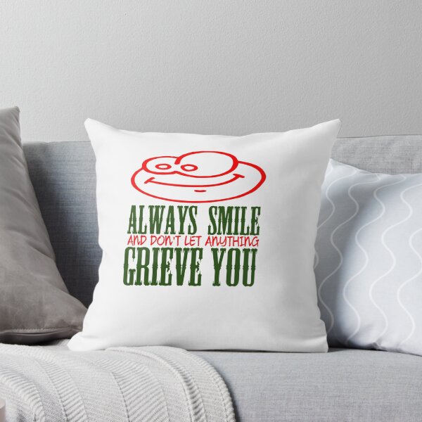 Item preview, Always smile and don't let anything grieve you t-shirt  designed and sold by Frangi_Pane_ Magazine.