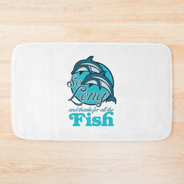 Item preview, So Long and Thanks for all the Fish!  designed and sold by Tirzah1995.