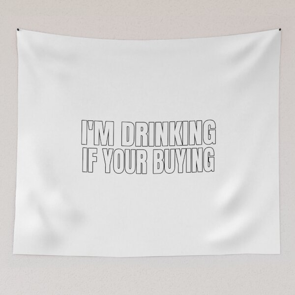 Item preview, I'm drinking if your buying designed and sold by Honeybee Designs.