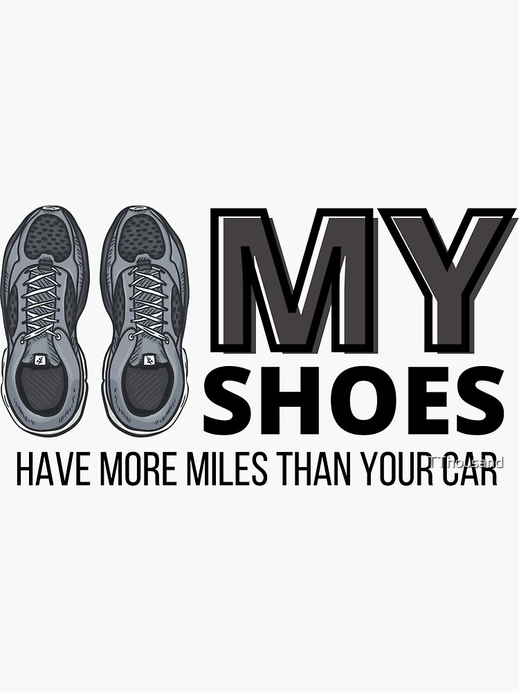 Pegatina for Sale con la obra «mis zapatos tienen mas millas que