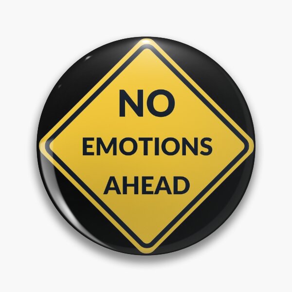Item preview,  Emotionally unavailable Road Sign ( No Emotions Ahead) designed and sold by Kei-O-kay.