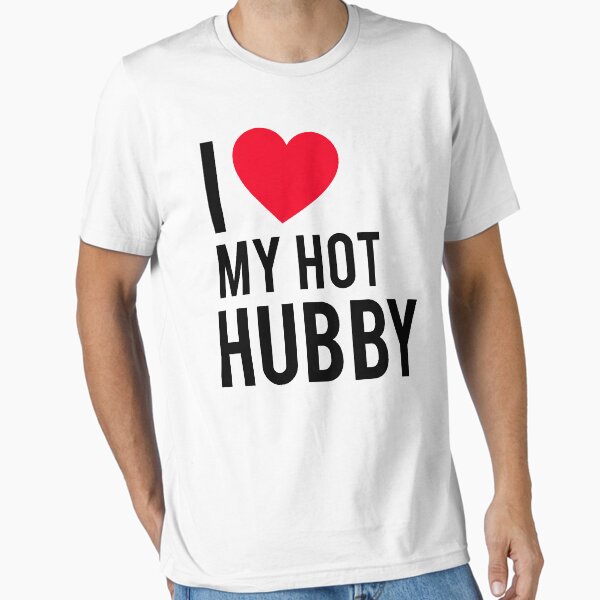 Item preview, I love my Hot Husband designed and sold by Cloud9hopper.