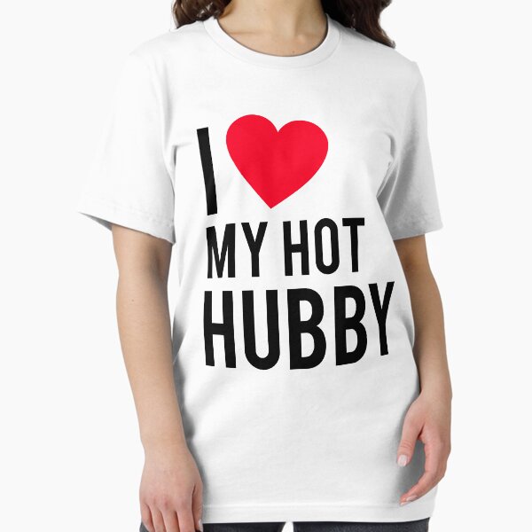 Item preview, I love my Hot Husband designed and sold by Cloud9hopper.