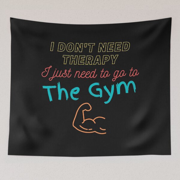 Item preview, I don't need therapy, I just need to go to the GYM, gym lovers, boxers, weight lifters, exercise lovers,  designed and sold by allycat57.