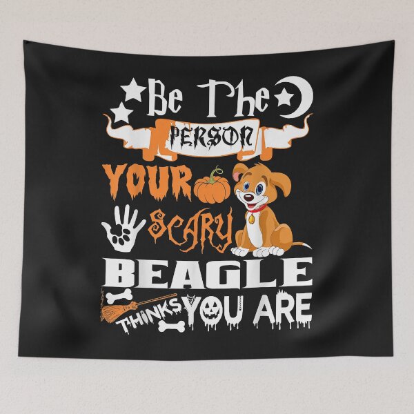 Item preview, Be The Person Your Scary Beagle Thinks You Are Halloween designed and sold by jimmiexq.