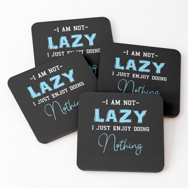 Item preview, I'm Not Lazy I Just Enjoy Doing Nothing Funny Laziness designed and sold by kristazzsa112.