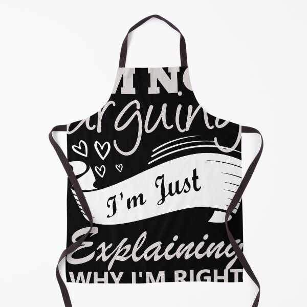 Item preview, I'm Not Arguing, Im' Just Explaining Why I'm Right designed and sold by TopVision.