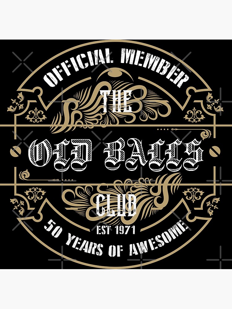 Funny Mens 50th Birthday Gift Old Balls Fishing Club EST 1971