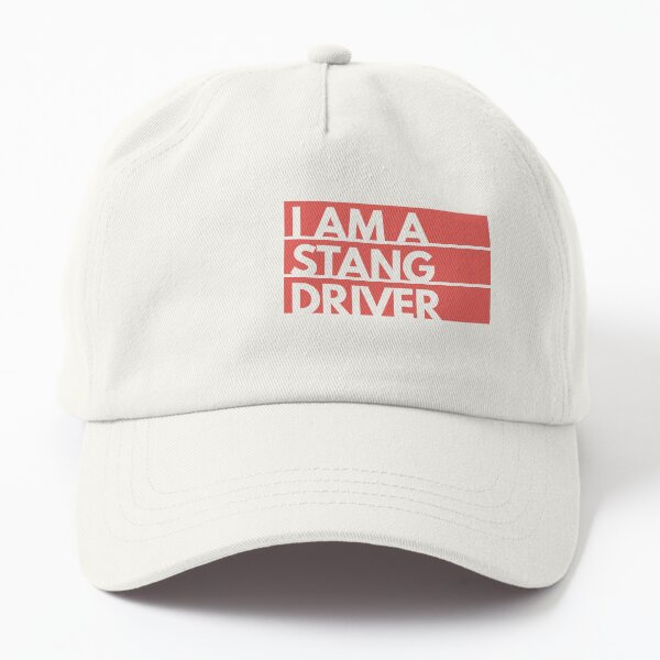 I Am A Stang Driver Dad Hat