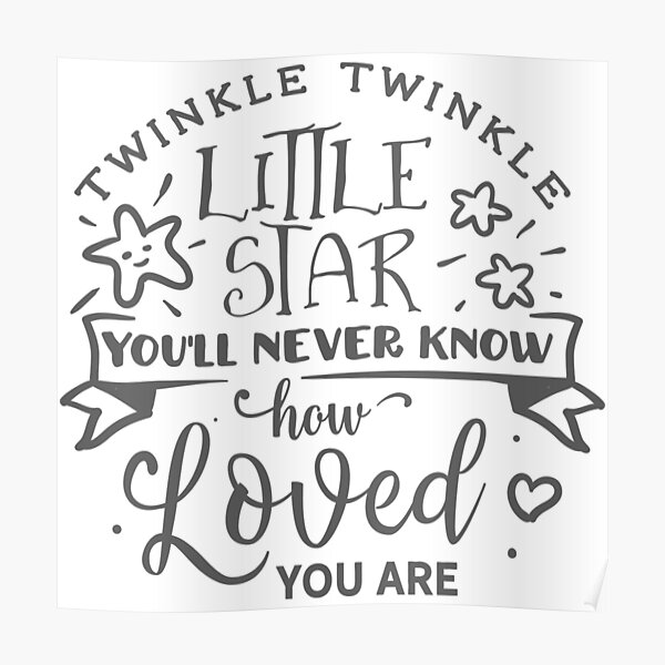Twinkle Twinkle Little Star Poster For Sale By Leedesigns 4 U Redbubble