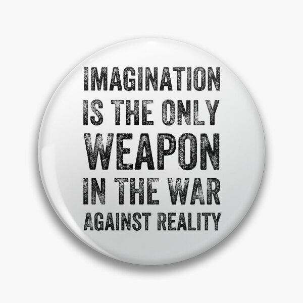 Item preview, Imagination Is The Only Weapon In The War Against Reality #Black text designed and sold by Happy-PrintZ.