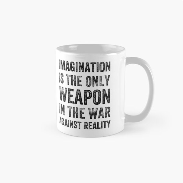Item preview, Imagination Is The Only Weapon In The War Against Reality #Black text designed and sold by Happy-PrintZ.