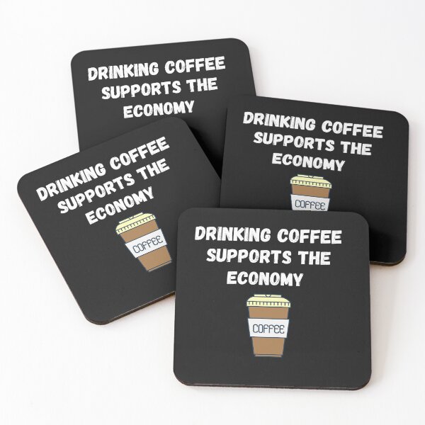 Item preview, Coffee drinking supports the economy  designed and sold by DylAtho8.