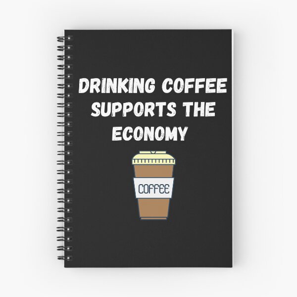 Item preview, Coffee drinking supports the economy  designed and sold by DylAtho8.