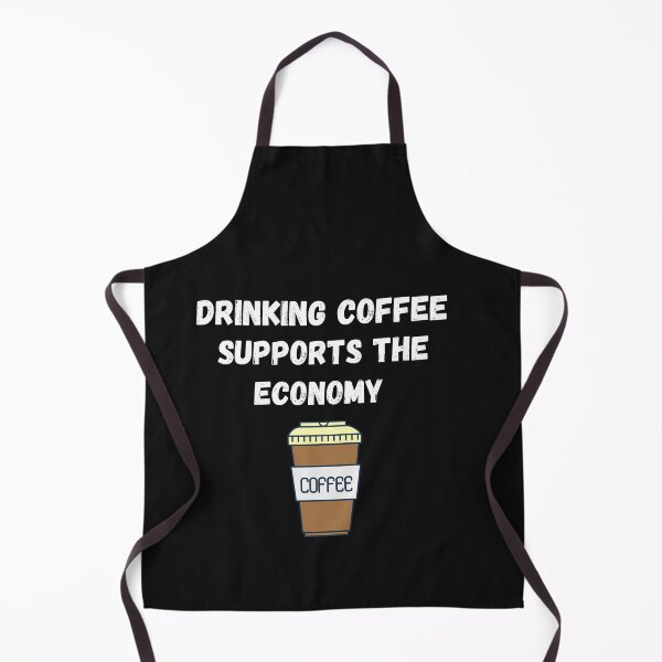 Item preview, Coffee drinking supports the economy designed and sold by DylAtho8.