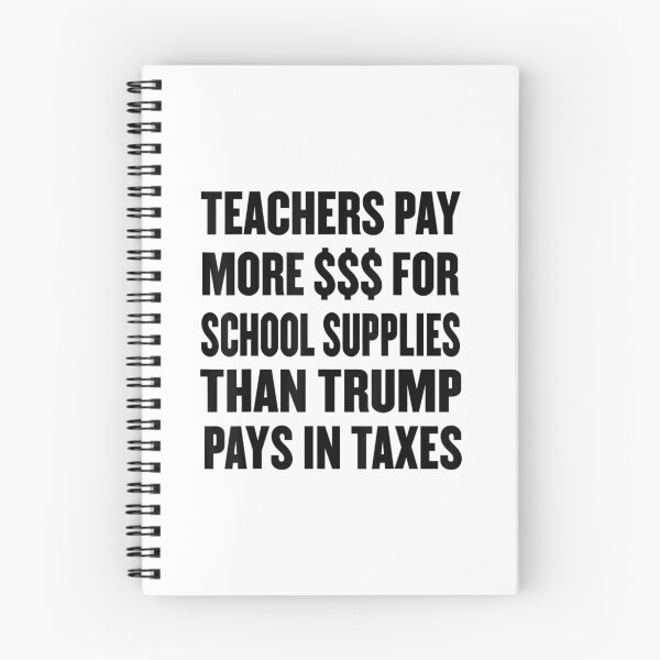 Item preview, Teachers Pay More For School Supplies Than Trump in Taxes . designed and sold by woolwoolpe.