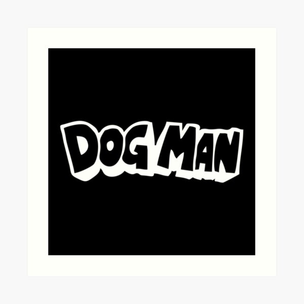 Dogman Art Prints | Redbubble