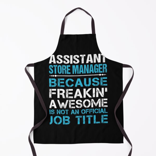 Item preview, Assistant Store Manager T Shirt - Freaking Awesome Gift Item Tee designed and sold by zerniakcor.
