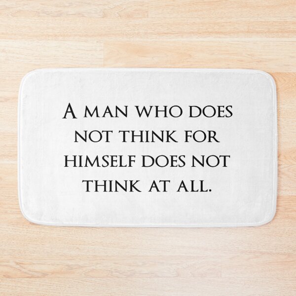 Item preview, A man who does not think for himself does not think at all. Quotes store designed and sold by QuotesStore-2.