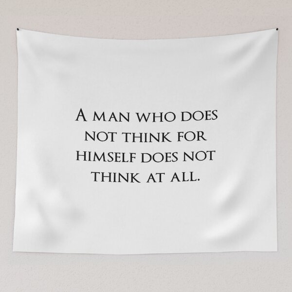Item preview, A man who does not think for himself does not think at all. Quotes store designed and sold by QuotesStore-2.