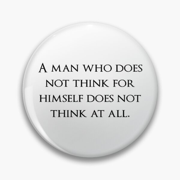 Item preview, A man who does not think for himself does not think at all. Quotes store designed and sold by QuotesStore-2.