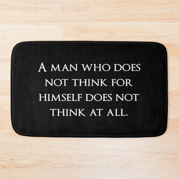 Item preview, A man who does not think for himself does not think at all. Quotes store designed and sold by QuotesStore-2.