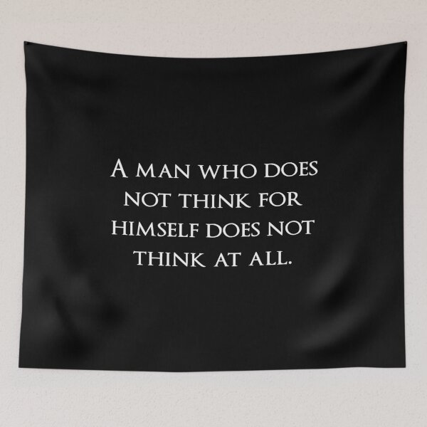 Item preview, A man who does not think for himself does not think at all. Quotes store designed and sold by QuotesStore-2.