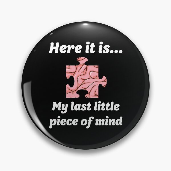 Item preview, My last piece of mind designed and sold by TCompton4.