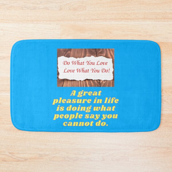 Item preview, A great pleasure in life is doing what people say you cannot do. designed and sold by superbtshirts.