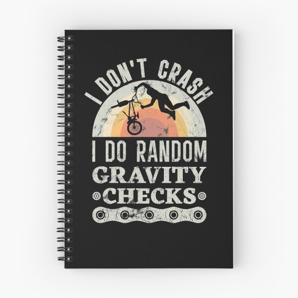 Item preview, I Don't Crash I Do Random Gravity Checks Mountain Biking MTB designed and sold by Mc-R.