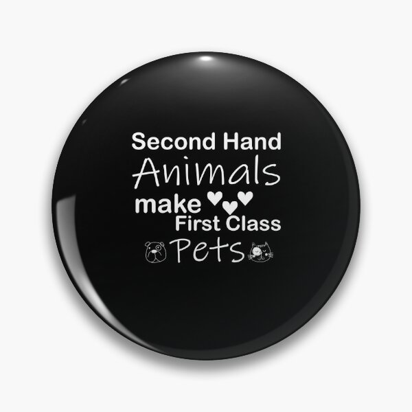 Item preview, Second Hand Animals Make First Class Pets Shirt designed and sold by YSNbr.