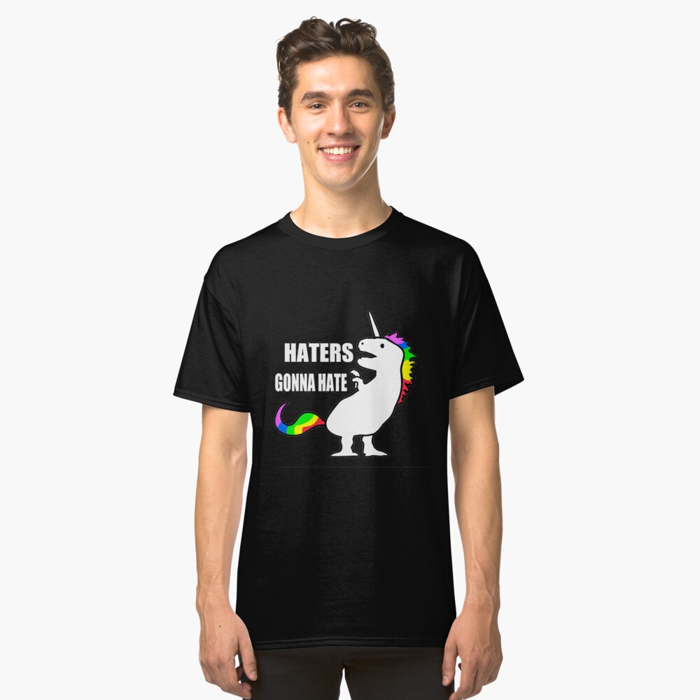 Hatters Gonna Hate Unicorn Classic T-Shirt Front