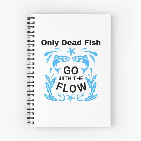 Item preview, Only Dead Fish Go With The Flow designed and sold by SenGift.