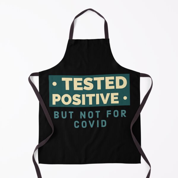 Item preview, I Tested Positive But Not For Covid designed and sold by The-ItemShop.