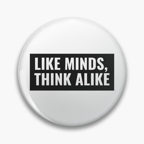 Item preview, Like Minds Think Alike  designed and sold by jtancrum61.