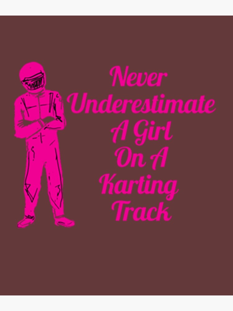 Go Kart Racing Girl Never Understimate Photographic Print For Sale By Aivos7788 Redbubble 