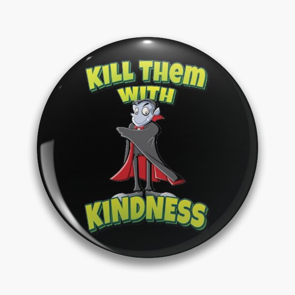 Item preview, Kill Them With Kindness Vampire Cartoon designed and sold by FiveNiches.
