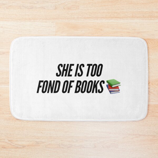 Item preview, She Is Too Fond Of Books designed and sold by Artistive.