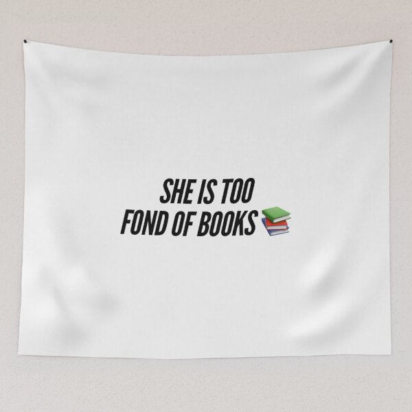 Item preview, She Is Too Fond Of Books designed and sold by Artistive.
