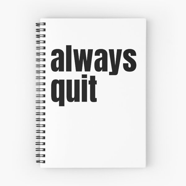 Item preview, always quit, bad advice designed and sold by underdogsgrit.